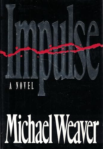 Book cover for Impulse: A Novel by Weaver, Michael