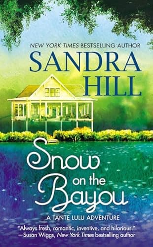 Book cover for Snow on the Bayou: A Tante Lulu Adventure by Hill, Sandra