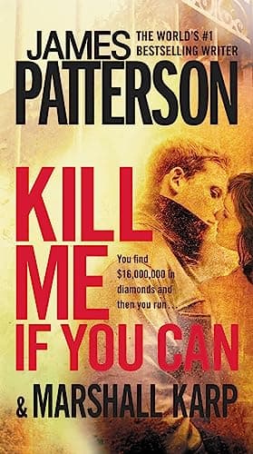 Book cover for Kill Me If You Can by Patterson, James