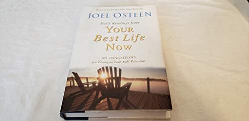 Book cover for Daily Readings from Your Best Life Now: 90 Devotions for Living at Your Full Potential by Osteen, Joel