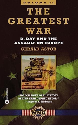 Book cover for The Greatest War - Volume II: D-Day and the Assault on Europe by Astor, Gerald