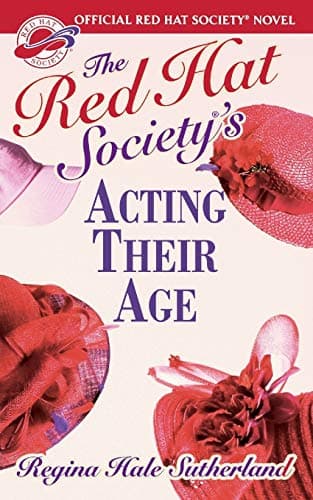 Book cover for The Red Hat Society's Acting Their Age by Regina Sutherland
