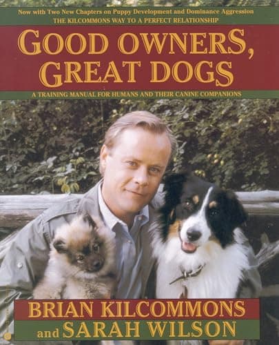 Book cover for Good Owners, Great Dogs by Kilcommons, Brian