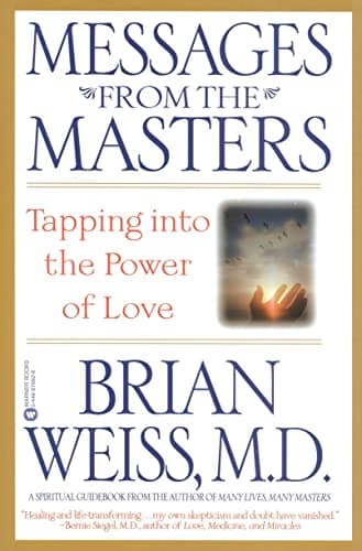 Book cover for Messages from the Masters: Tapping into the Power of Love by Weiss MD, Brian
