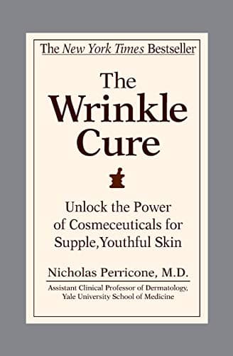 Book cover for The Wrinkle Cure: Unlock the Power of Cosmeceuticals for Supple, Youthful Skin by Perricone MD, Nicholas
