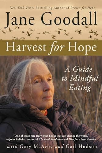 Book cover for Harvest for Hope: A Guide to Mindful Eating by Goodall, Jane