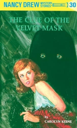 Book cover for The Clue of the Velvet Mask (Nancy Drew #30) by Keene, Carolyn
