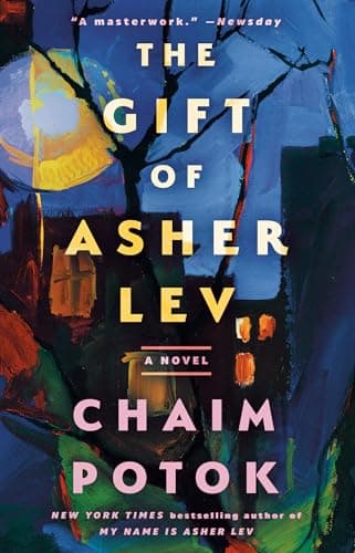 Book cover for The Gift of Asher Lev: A Novel by Potok, Chaim