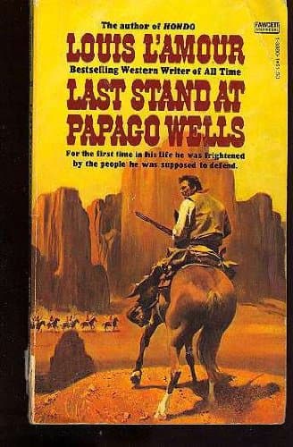 Book cover for LAST STAND PAPAGO WELLS by L'Amour, Louis