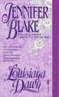 Book cover for Louisiana Dawn (Fawcett Gold Medal Historical Romance) by Blake, Jennifer