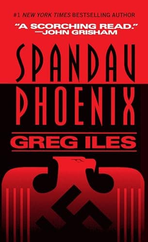 Book cover for Spandau Phoenix: A Novel (A World War II Thriller) by Iles, Greg