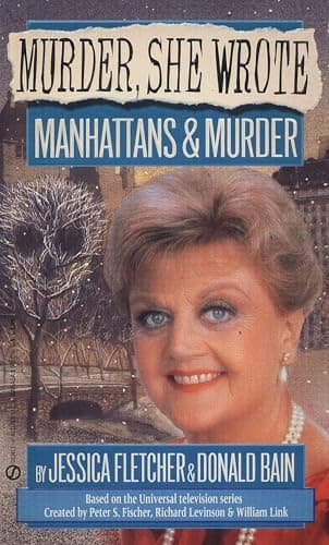 Book cover for Murder, She Wrote: Manhattans & Murder by Fletcher, Jessica