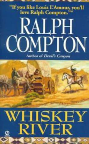 Book cover for Sundown Riders 2: Whiskey River by Compton, Ralph