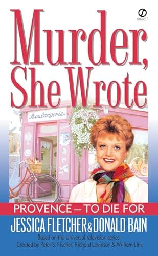 Book cover for Provence - To Die for: A Murder, She Wrote Mystery by Fletcher, Jessica