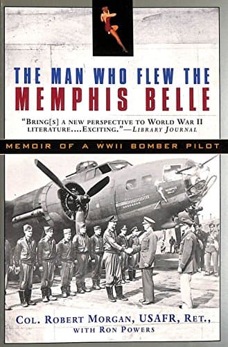 Book cover for The Man Who Flew the Memphis Belle: Memoir of a WWII Bomber Pilot by Morgan, Robert