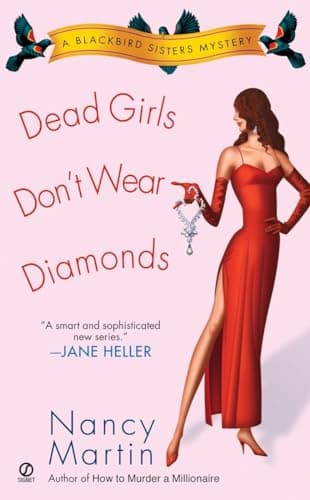 Book cover for Dead Girls Don't Wear Diamonds (Blackbird Sisters Mysteries, No. 2) by Martin, Nancy