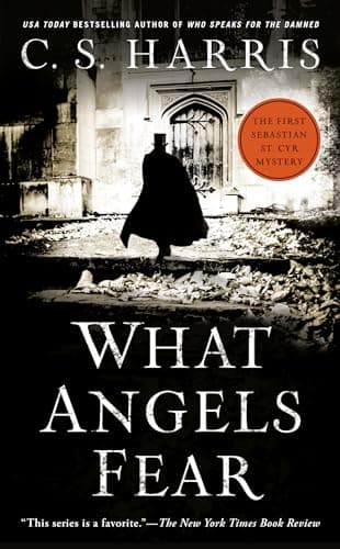 Book cover for What Angels Fear: A Sebastian St. Cyr Mystery, Book 1 by Harris, C. S.