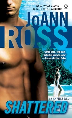 Book cover for Shattered: A High Risk Novel by Ross, JoAnn