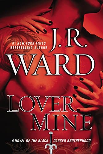 Book cover for Lover Mine (Black Dagger Brotherhood, Book 8) by Ward, J.R.