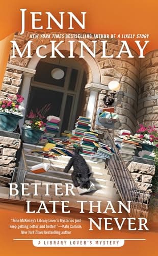 Book cover for Better Late Than Never (A Library Lover's Mystery) by McKinlay, Jenn