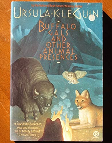 Book cover for Buffalo Gals and Other Animal Presences by Le Guin, Ursula K.