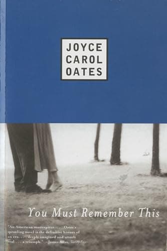 Book cover for You Must Remember This by Oates, Joyce Carol