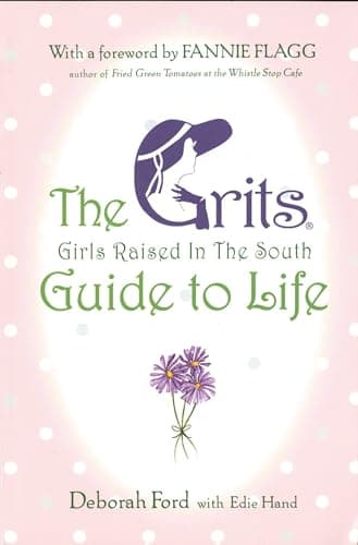 Book cover for Grits (Girls Raised in the South) Guide to Life by Ford, Deborah