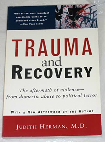 Book cover for Trauma and Recovery: The Aftermath of Violence--from Domestic Abuse to Political Terror by Judith Herman