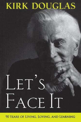 Book cover for Let's Face It: 90 Years of Living, Loving, and Learning by Douglas, Kirk