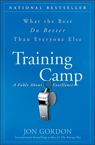 Book cover for Training Camp: What the Best Do Better Than Everyone Else (Jon Gordon) by Gordon, Jon