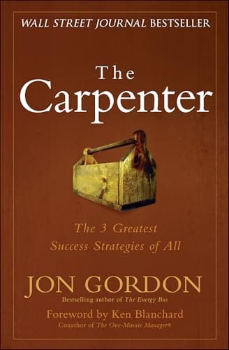 Book cover for The Carpenter: The 3 Greatest Success Strategies of All by Gordon, Jon