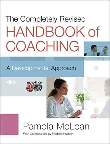 Book cover for The Completely Revised Handbook of Coaching: A Developmental Approach by McLean, Pamela