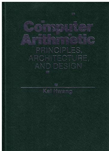 Book cover for Computer Arithmetic: Principles, Architecture, and Design by Kai Hwang