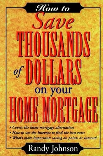 Book cover for How to Save Thousands of Dollars on Your Home Mortgage by Johnson, Randy