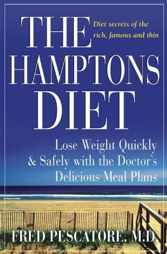 Book cover for The Hamptons Diet: Lose Weight Quickly and Safely with the Doctor's Delicious Meal Plans by Pescatore, Fred