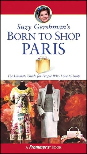 Book cover for Suzy Gershman's Born to Shop Paris: The Ultimate Guide for People Who Love to Shop by Gershman, Suzy