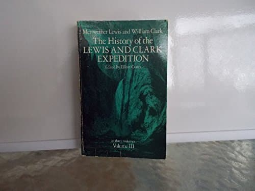 Book cover for History of the Lewis and Clark Expedition: 003 by Merriwether Lewis