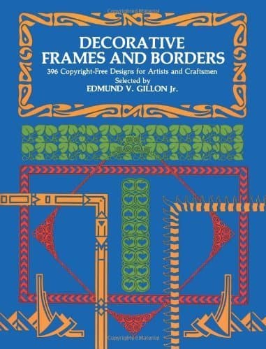 Book cover for Decorative Frames and Borders (Dover Pictorial Archive) by Gillon Jr., Edmund V.
