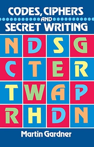 Book cover for Codes, Ciphers and Secret Writing (Dover Brain Games & Puzzles) by Gardner, Martin