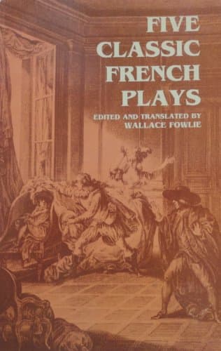 Book cover for Five Classic French Plays by Fowlie, Wallace