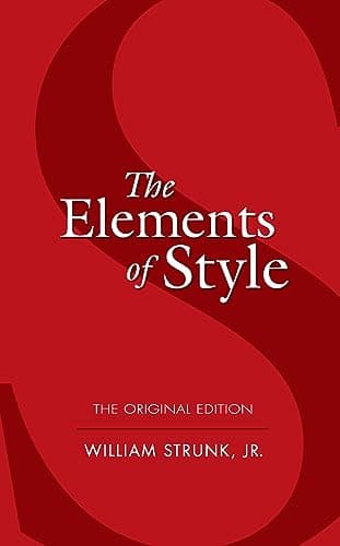 Book cover for The Elements of Style: The Original Edition (Dover Language Guides) by Strunk Jr., William