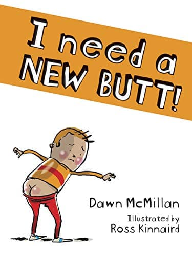 Book cover for I Need a New Butt! by McMillan, Dawn