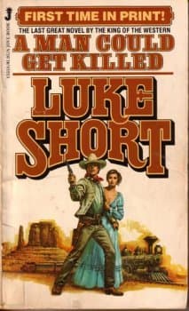 Book cover for A Man Could Get Killed by Luke Short