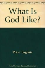 Book cover for What Is God Like? by Price, Eugenia