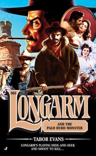 Book cover for Longarm 363: Longarm and the Palo Duro Monster by Evans, Tabor
