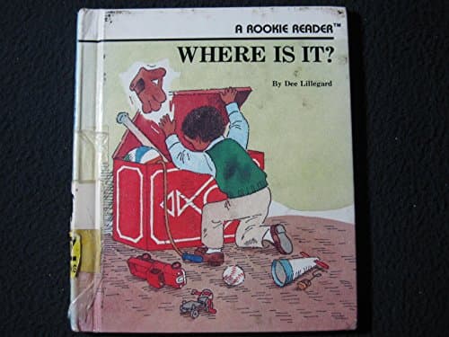 Book cover for Where Is It? (Rookie Readers) by Lillegard, Dee