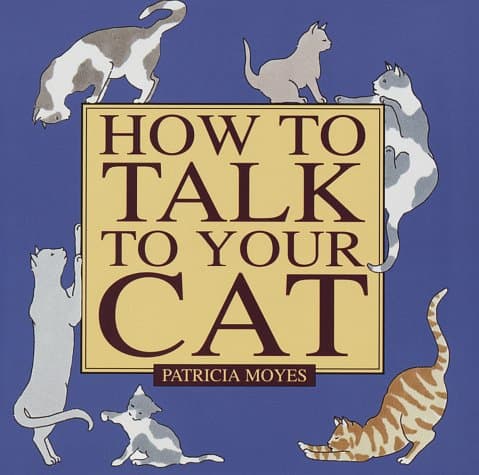 Book cover for How to Talk to Your Cat by Moyes, Patricia