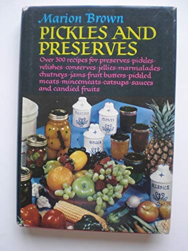 Book cover for Pickles and Preserves by Marion Brown