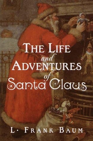 Book cover for The Life and Adventures of Santa Claus by L. Frank Baum