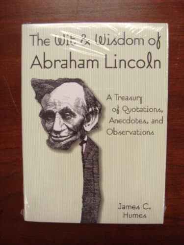 Book cover for The Wit & Wisdom of Abraham Lincoln by Humes, James C.